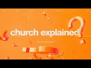 Bright orange background with large white text reading "church explained" and smaller text underneath saying "why we do what we do"; several 3D question marks are scattered around.