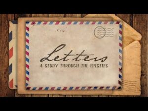 Airmail envelopes stacked on a wooden surface; top envelope displays the text "Letters: A Study Through the Epistles" in script and print fonts.